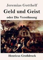 Geld und Geist (Grossdruck): oder Die Versoehnung
