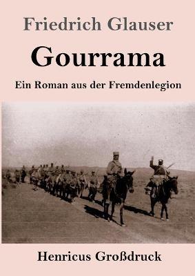 Gourrama (Grossdruck): Ein Roman aus der Fremdenlegion - Friedrich Glauser - cover