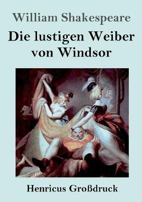 Die lustigen Weiber von Windsor (Grossdruck) - William Shakespeare - cover