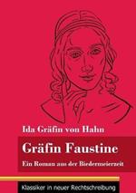 Gräfin Faustine: Ein Roman aus der Biedermeierzeit (Band 2, Klassiker in neuer Rechtschreibung)