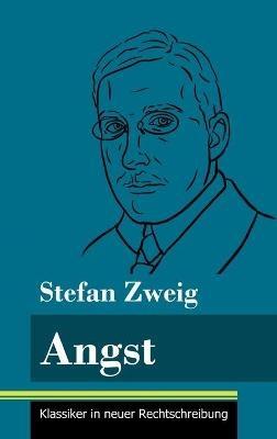 Angst: (Band 8, Klassiker in neuer Rechtschreibung) - Stefan Zweig - cover