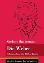 Die Weber: Schauspiel aus den 1840er Jahren (Band 15, Klassiker in neuer Rechtschreibung)