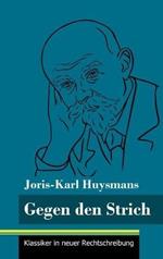 Gegen den Strich: (Band 22, Klassiker in neuer Rechtschreibung)