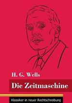 Die Zeitmaschine: (Band 25, Klassiker in neuer Rechtschreibung)