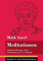 Meditationen: Selbstbetrachtungen (Band 28, Klassiker in neuer Rechtschreibung)