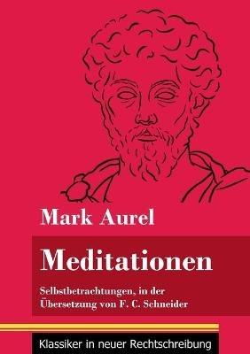 Meditationen: Selbstbetrachtungen (Band 28, Klassiker in neuer Rechtschreibung) - Mark Aurel - cover