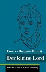 Der kleine Lord: (Band 44, Klassiker in neuer Rechtschreibung)
