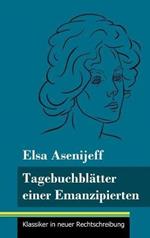 Tagebuchblätter einer Emanzipierten: (Band 55, Klassiker in neuer Rechtschreibung)