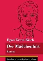 Der Mädchenhirt: Roman (Band 67, Klassiker in neuer Rechtschreibung)