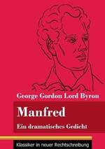 Manfred: Ein dramatisches Gedicht (Band 72, Klassiker in neuer Rechtschreibung)