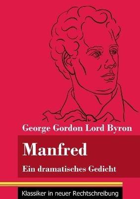 Manfred: Ein dramatisches Gedicht (Band 72, Klassiker in neuer Rechtschreibung) - George Gordon Lord Byron - cover