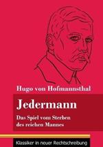 Jedermann: Das Spiel vom Sterben des reichen Mannes (Band 73, Klassiker in neuer Rechtschreibung)