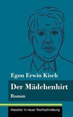 Der Mädchenhirt: Roman (Band 67, Klassiker in neuer Rechtschreibung)