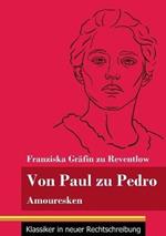 Von Paul zu Pedro: Amouresken (Band 79, Klassiker in neuer Rechtschreibung)