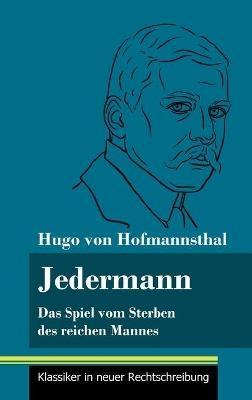 Jedermann: Das Spiel vom Sterben des reichen Mannes (Band 73, Klassiker in neuer Rechtschreibung) - Hugo Von Hofmannsthal - cover