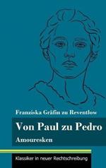 Von Paul zu Pedro: Amouresken (Band 79, Klassiker in neuer Rechtschreibung)