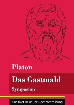 Das Gastmahl: Symposion (Band 83, Klassiker in neuer Rechtschreibung) - Platon - cover