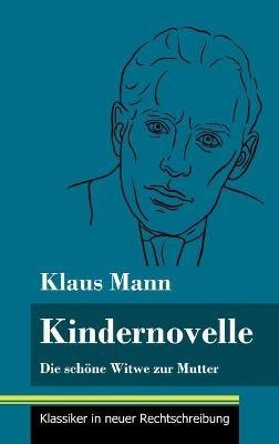 Kindernovelle: Die schöne Witwe zur Mutter (Band 81, Klassiker in neuer Rechtschreibung) - Klaus Mann - cover