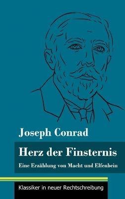 Herz der Finsternis: Eine Erzählung von Macht und Elfenbein (Band 96, Klassiker in neuer Rechtschreibung) - Joseph Conrad - cover