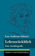 Lebensrückblick: Eine Autobiografie (Band 103, Klassiker in neuer Rechtschreibung)