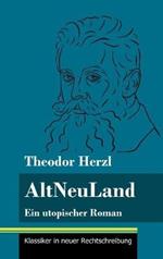 AltNeuLand: Ein utopischer Roman (Band 120, Klassiker in neuer Rechtschreibung)