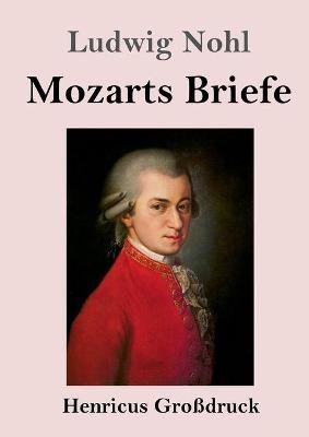 Mozarts Briefe (Grossdruck) - Ludwig Nohl - cover