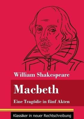 Macbeth: Eine Tragödie in fünf Akten (Band 144, Klassiker in neuer Rechtschreibung) - William Shakespeare - cover