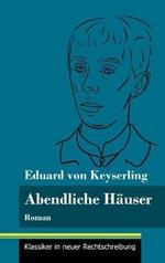 Abendliche Häuser: Roman (Band 136, Klassiker in neuer Rechtschreibung)