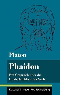 Phaidon: Ein Gespräch über die Unsterblichkeit der Seele (Band 146, Klassiker in neuer Rechtschreibung) - Platon - cover