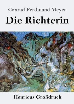 Die Richterin (Großdruck) - Conrad Ferdinand Meyer - cover
