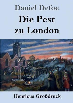 Die Pest zu London (Großdruck) - Daniel Defoe - cover