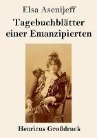 Tagebuchblatter einer Emanzipierten (Grossdruck)