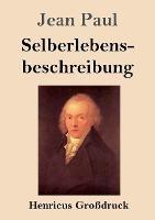 Selberlebensbeschreibung (Grossdruck) - Jean Paul - cover