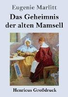 Das Geheimnis der alten Mamsell (Grossdruck)
