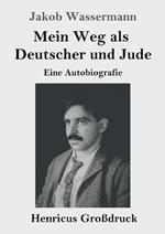 Mein Weg als Deutscher und Jude (Grossdruck): Eine Autobiografie