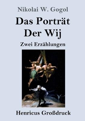 Das Porträt / Der Wij (Großdruck) - Nikolai W Gogol - cover