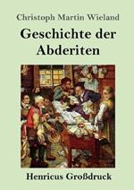 Geschichte der Abderiten (Großdruck)