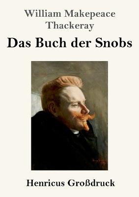Das Buch der Snobs (Großdruck) - William Makepeace Thackeray - cover
