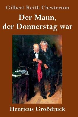 Der Mann, der Donnerstag war (Großdruck) - G K Chesterton - cover