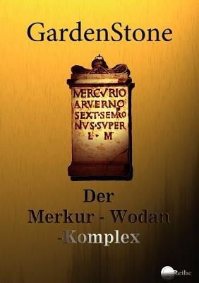 Der Merkur-Wodan-Komplex - Gardenstone - cover