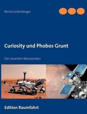 Curiosity und Phobos Grunt: Die neuesten Marssonden - Bernd Leitenberger - cover