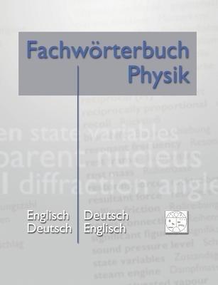 Fachwörterbuch Physik: Englisch - Deutsch Deutsch - Englisch - Matthias Heidrich - cover