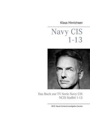 Navy CIS 1 - 13: Das Buch zur TV-Serie Navy CIS Staffel 1 - 13 - Klaus Hinrichsen - cover