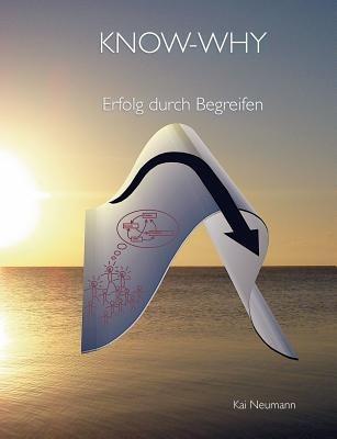 Know-Why: Erfolg durch Begreifen - Kai Neumann - cover