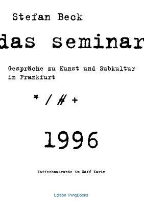 Das Seminar: Gespräche zu Kunst und Subkultur in Frankfurt - Stefan Beck - cover