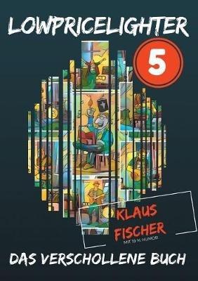 Lowpricelighter 5: Das verschollene Buch - Klaus Fischer - cover
