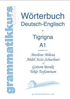 Wortschatz Deutsch-Englisch-Tigrigna Niveau A1: Lernwortschatz für Deutsch-Integrationskurs-TeilnehmerInnen aus Eritrea - Goitom Beraki,Tekle Tesfamriam,Marlene Abdel Aziz - Schachner - cover