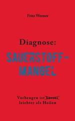 Diagnose: Sauerstoffmangel: Vorbeugen ist (besser) leichter als Heilen
