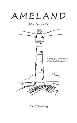 Ameland: Silvester 1979 - Joe Schmeing - cover