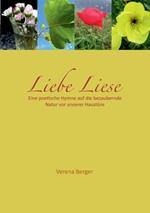 Liebe Liese: Eine poetische Hymne auf die bezaubernde Natur vor unserer Haustüre